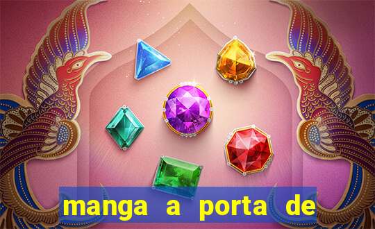manga a porta de entrada do excluído